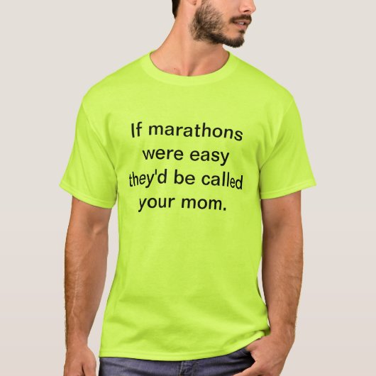 T-shirt Si les marathons étaient faciles ils (Devant)