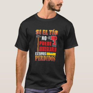 T-shirt Si l'oncle ne peut pas le réparer nous sommes perd