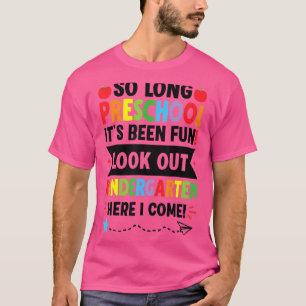 T-shirt Si Longtemps Maternelle De L'École Préscolaire Ici