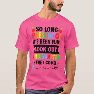 T-shirt Si Longtemps Maternelle De L'École Préscolaire Ici