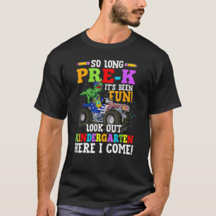 T-shirt Si Longtemps Pré K C'Était Amusant Regardez Dehors