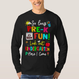 T-shirt Si Longtemps Pré K Regardez À L'École maternelle I