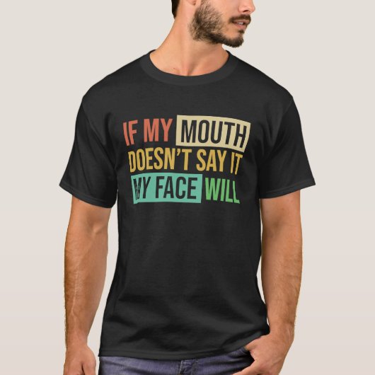 T-shirt Si Ma Bouche Doesnu2019t Le Dire Mon Visage 6 (Devant)
