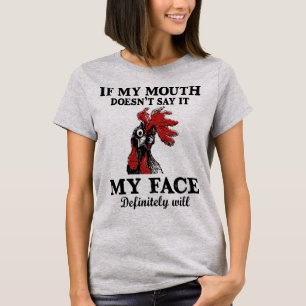 T-shirt Si ma bouche ne le dit pas, mon visage le fera cer