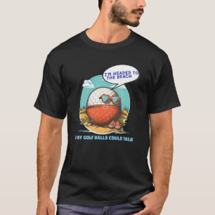 T-shirt Si Mes Boules De Golf Pouvaient Parler Drôle Mens