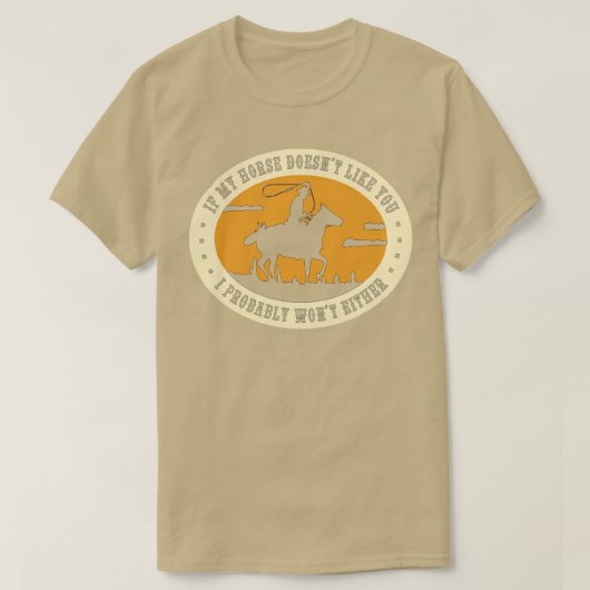 T-shirt Si Mon Cheval Ne T'Aime Pas, Je Ne Vais Probableme (Design devant)