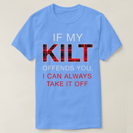 T-shirt Si Mon Kilt Vous Offense Drôle Renaissance Écossai (Design devant)