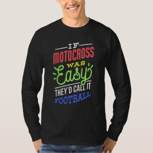 T-shirt Si Motocross était facile à dire drôle Motocross B