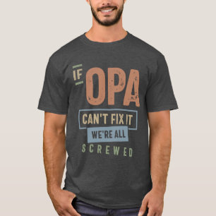 T-shirt Si Opa ne parvient pas à le réparer, nous sommes t