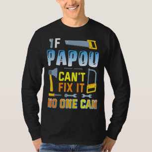 T-shirt Si Papou ne parvient pas à le réparer, personne ne