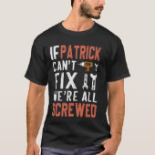 T-shirt Si Patrick ne peut pas le réparer nous sommes tous (Devant)