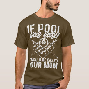 T-shirt Si Pool Était Facile Sport Piscine Billard Joueur