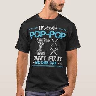 T-shirt Si Pop-Pop ne peut pas le réparer Personne ne peut