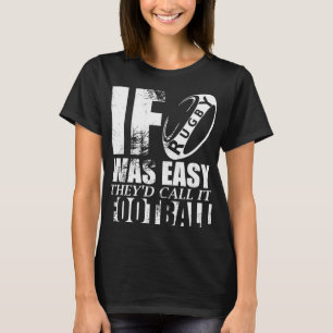 T-SHIRT SI RUGBY ÉTAIT FACILE, ILS L'APPELAIENT FOOTBALL F