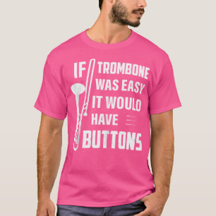 T-shirt Si Trombone Était Facile, Il Aurait Boutons Jazz T