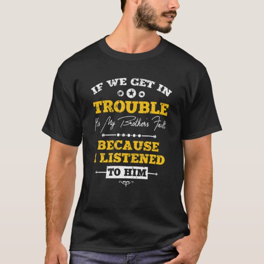 T-shirt Si Trouble Son Frère Faille Funny Frère Si (Devant)