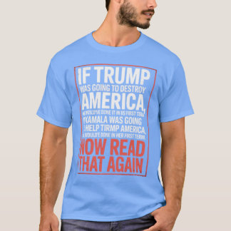 T-shirt Si Trump Voulait Détruire L'Amérique