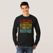 T-shirt Si Tu Crois Que Je Suis Laide, Tu Devrais Rencontr (Devant entier)