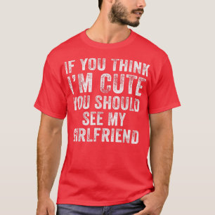 T-shirt Si Tu Crois Que Je Suis Mignonne, Tu Devrais Voir