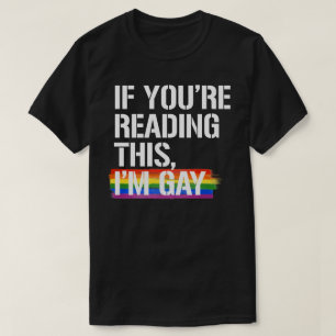 T-shirt Si tu lis ça, je suis gay