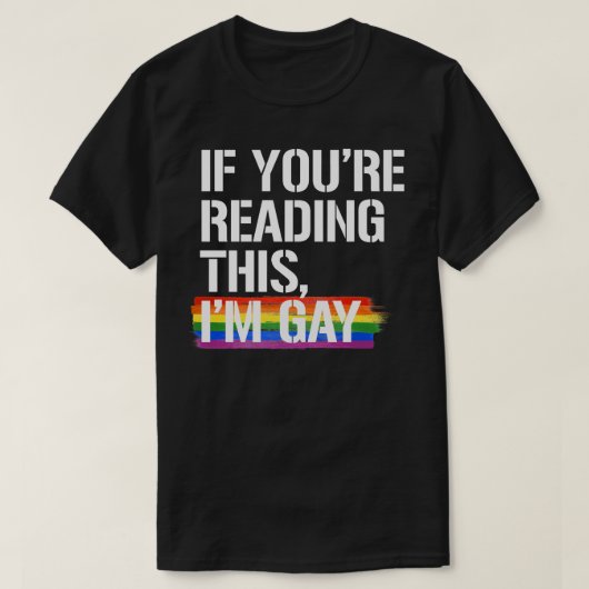 T-shirt Si tu lis ça, je suis gay (Design devant)