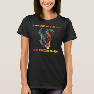 T-SHIRT SI TU NE PEUX PAS PRENDRE LA CHALEUR.. NE POSE PAS