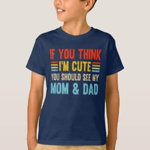T-shirt Si tu penses que je suis mignonne, tu devrais voir