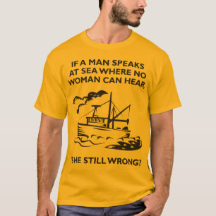T-shirt Si un homme parle en mer où aucune femme ne peut