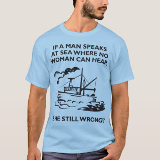 T-shirt Si un homme parle en mer où aucune femme ne peut