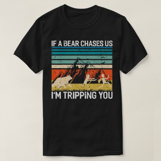 T-shirt Si Un Ours Nous Poursuit Je Vous Déplace Camping D (Design devant)