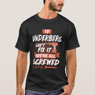 T-shirt Si UNDERBERG ne peut pas le réparer, nous sommes t