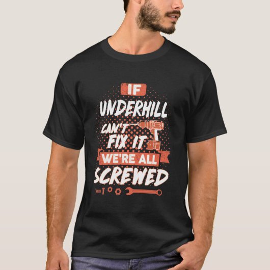 T-shirt Si UNDERHILL ne peut pas le réparer, nous sommes t (Devant)