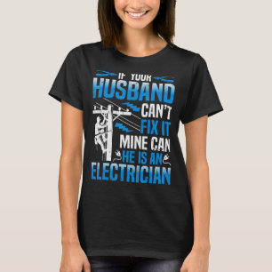 T-shirt Si Votre Mari Canu2019t Fixer Il Mine Can Électriq