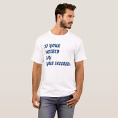 T-SHIRT SI VOTRE SKEERED (Devant entier)