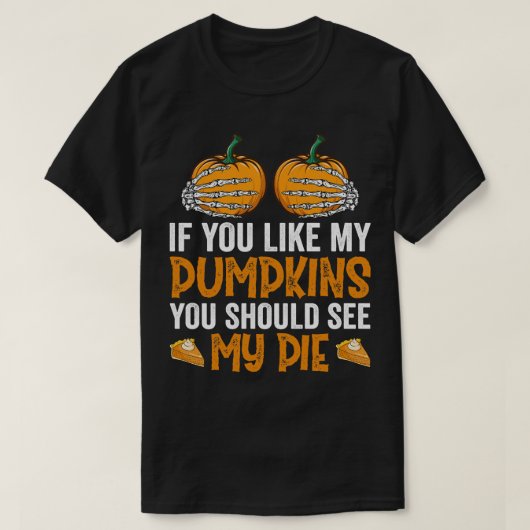 T-shirt Si Vous Aimez Mes Citrouilles, Vous Devriez Voir M (Design devant)