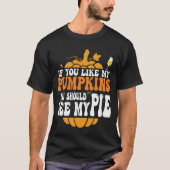 T-shirt Si Vous Aimez Mes Citrouilles, Vous Devriez Voir M (Devant)