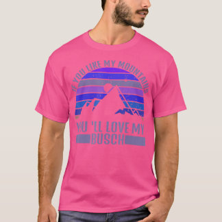 T-shirt Si Vous Aimez Mes Montagnes, Vous Aimeriez Mon Bas