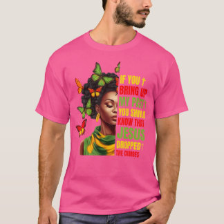 T-shirt Si Vous Apportez Mon Passé, Vous Devriez Savoir Qu