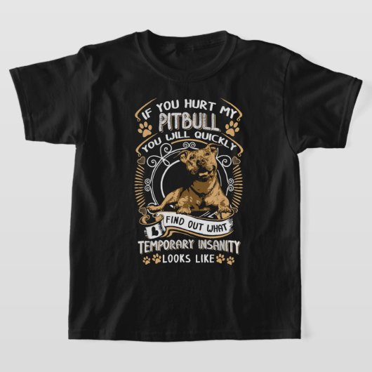 T-shirt Si Vous Avez Blessé Mon Pitbull, Vous Serez Rapide (Poser)