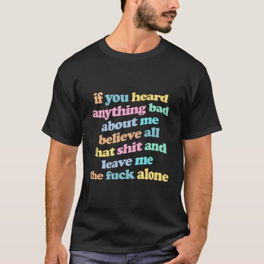 T-shirt Si Vous Avez Entendu Quelque Chose De Mal À Propos (Devant)