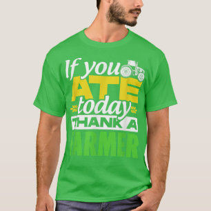 T-shirt Si Vous Avez Mangé Aujourd'Hui Merci Un Fermier Tr