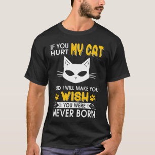 T-shirt Si vous blessez mon chat et je vais vous faire sou