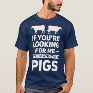 T-shirt si vous cherchez des cochons Premium