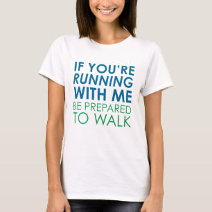 T-shirt Si vous courez avec moi