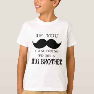 T-shirt Si vous devez demander, je vais être un grand frèr