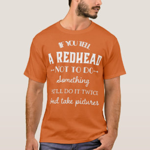 T-shirt Si vous dites à une rousse elle canx27t faire quel