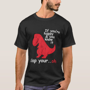 T-shirt Si Vous Êtes Heureux Et Que Vous Le Sachez Claquez
