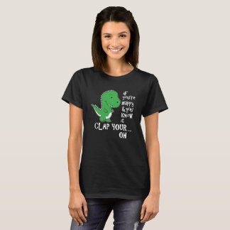 T-shirt Si vous êtes heureux et que vous le savez