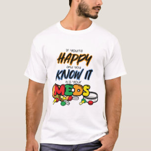 T-shirt Si vous êtes heureux et que vous le savez c'est gr