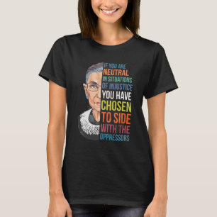 T-shirt Si Vous Êtes Neutre Dans Des Situations D'Injustic
